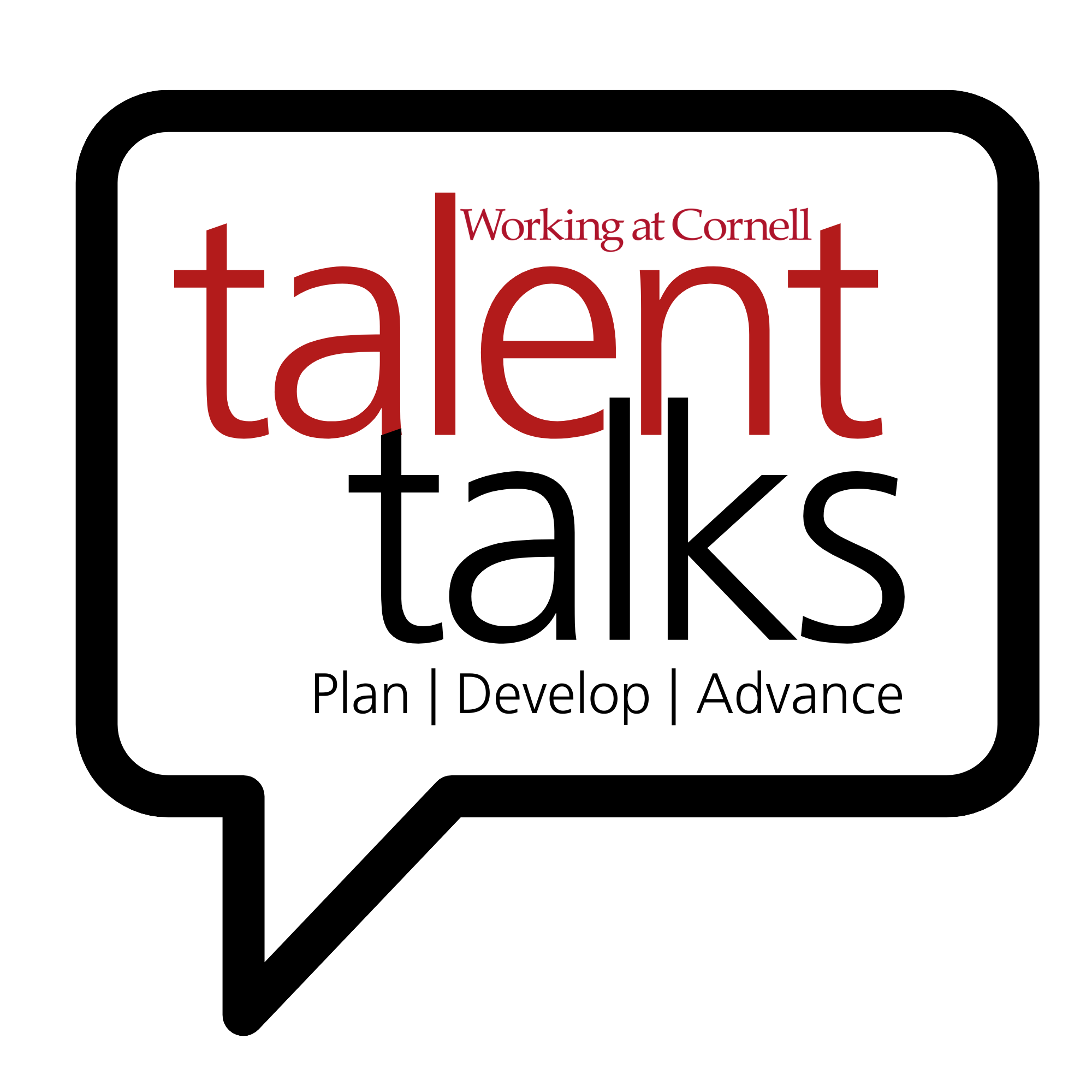 Graphic, text in a "talk" bubble: Working at Cornell Talent talks: plan, develop, advance.