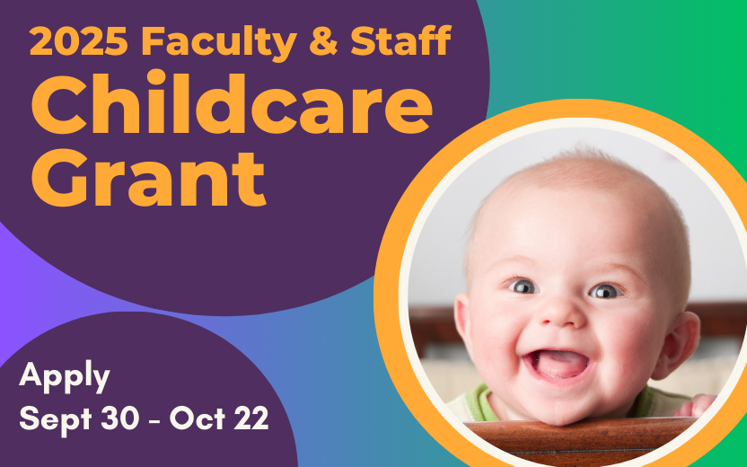 2025 faculty & staff childcare grant, bright colors, photo of cute baby